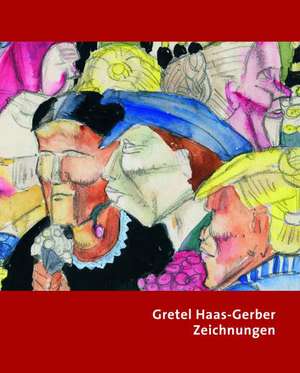 Gretel Haas-Gerber  Zeichnungen de Gerlinde Brandenburger-Eisele