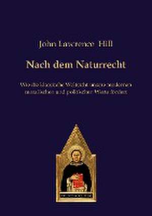 Nach dem Naturrecht de John Lawrence Hill