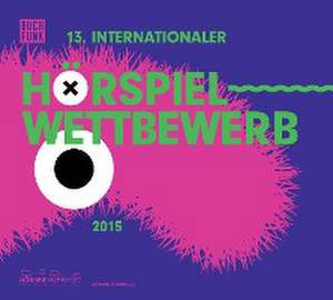 13. Internationaler Hörspielwettbewerb 2015