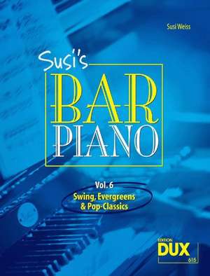 Susi's Bar Piano 6. Besetzung: Klavier zu 2 Händen de Susi Weiss