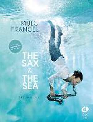 The Sax & The Sea de Mulo Francel