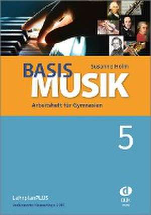 Basis Musik 5 - Arbeitsheft de Susanne Holm