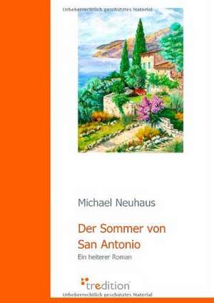 Der Sommer Von San Antonio: Ku Czci Nowo Zalozonego Wydzialu Prawa I Administracji / In Honor of the New Faculty of Law and Administration / Zu Eh de Michael Neuhaus