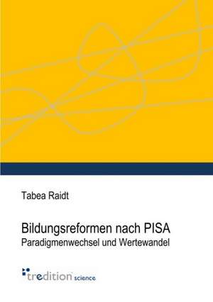 Bildungsreformen Nach Pisa: Ku Czci Nowo Zalozonego Wydzialu Prawa I Administracji / In Honor of the New Faculty of Law and Administration / Zu Eh de Tabea Raidt