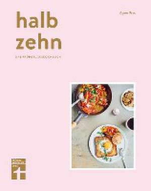 halb zehn - das Frühstückskochbuch de Agnes Prus