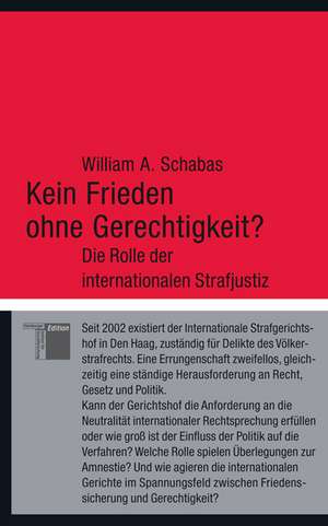 Kein Frieden ohne Gerechtigkeit? de William A. Schabas