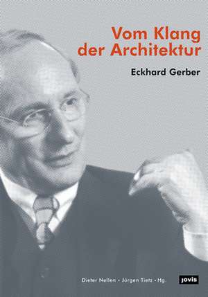 Eckhard Gerber – Vom Klang der Architektur de Dieter Nellen