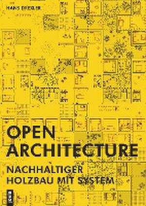 Open Architecture – Nachhaltiger Holzbau mit System de Hans Drexler