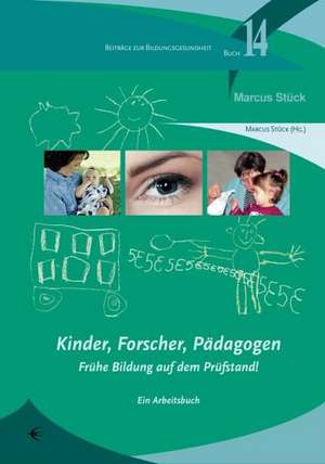 Kinder, Forscher, Pädagogen de Marcus Stück