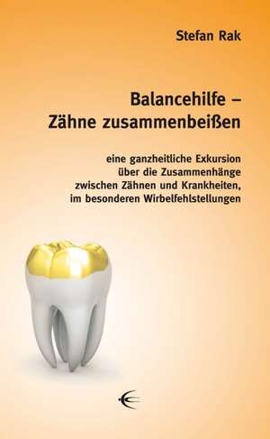 Balancehilfe  Zähne zusammenbeißen de Stefan Rak