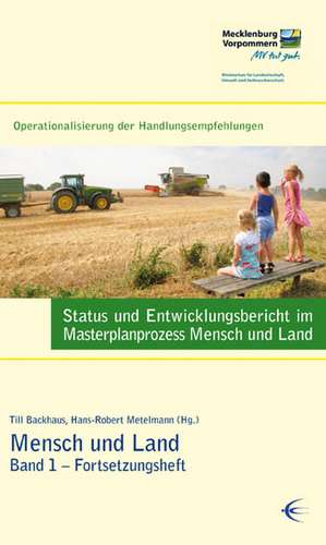 Status und Entwicklungsbericht im Masterplanprozess Mensch und Land de Till Backhaus