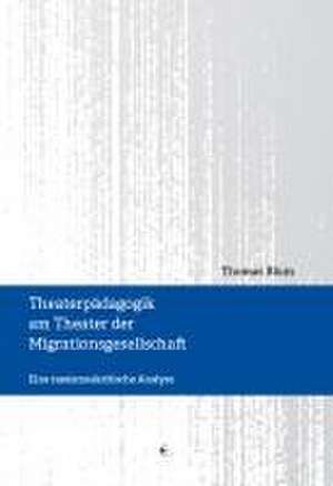 Theaterpädagogik am Theater der Migrationsgesellschaft de Thomas Blum