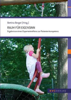 Raum für Eigensinn de Bettina Berger