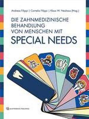 Die zahnmedizinische Behandlung von Menschen mit Special Needs de Andreas Filippi