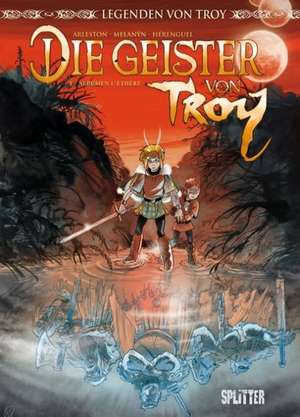 Die Geister von Troy de Christophe Arleston