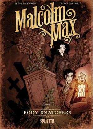 Malcolm Max 01. Body Snatchers de Peter Mennigen