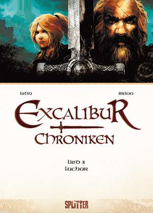 Excalibur Chroniken 03. Luchar de Jean-Luc Istin