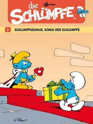 Die Schlümpfe 02. Schlumpfissimus, König der Schlümpfe de Peyo