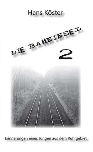 Die Bahninsel 2 de Hans Köster