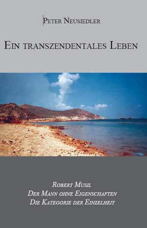 Ein transzendentales Leben de Peter Neusiedler