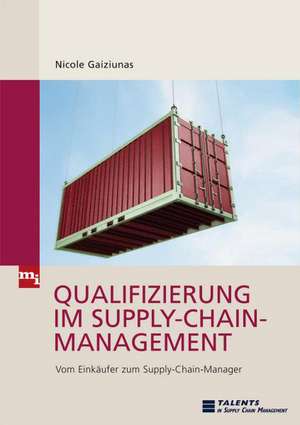 Qualifizierung im Supply-Chain-Management de Nicole Gaiziunas