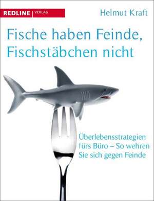 Fische haben Feinde, Fischstäbchen nicht de Helmut Kraft