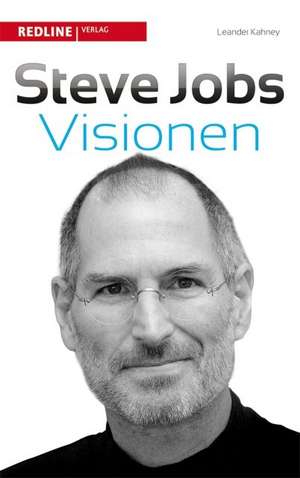 Steve Jobs' Visionen de Leander Kahney