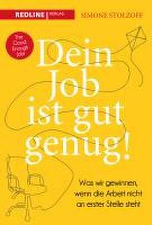 Dein Job ist gut genug! de Simone Stolzoff