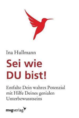 Sei wie du bist! de Ina Hullmann