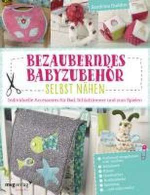 Bezauberndes Babyzubehör selbst nähen de Sandrine Guédon