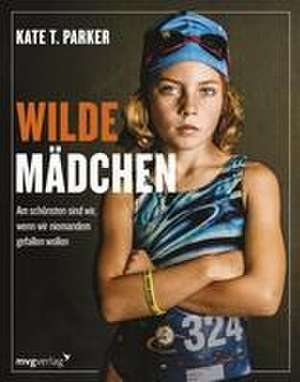 Wilde Mädchen de Kate T. Parker