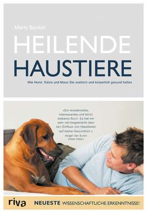 Heilende Haustiere de Marty Becker