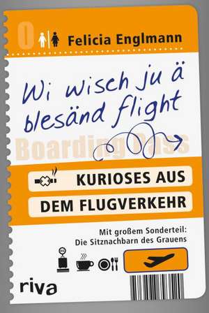 Wi wisch ju ä blesänd flight de Felicia Englmann