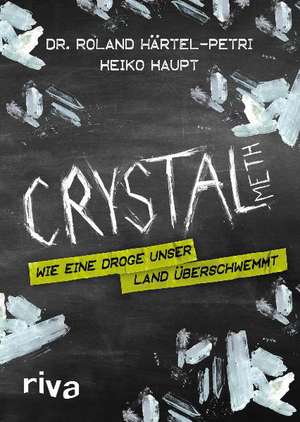 Crystal Meth de Roland Härtel-Petri
