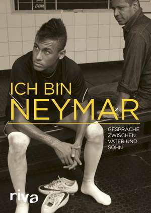 Ich bin Neymar de Mauro Beting