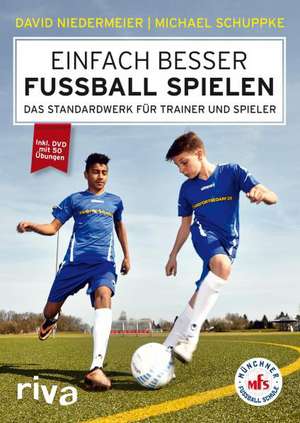 Einfach besser Fußball spielen de David Niedermeier