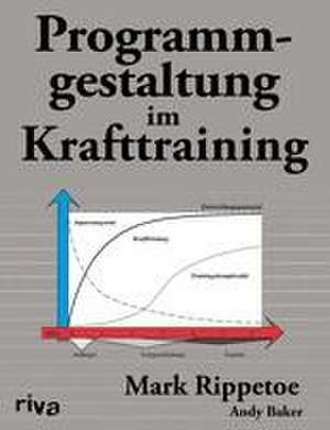 Programmgestaltung im Krafttraining de Mark Rippetoe