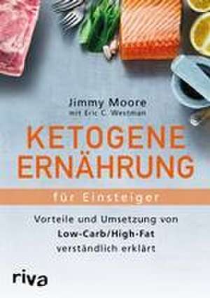 Ketogene Ernährung für Einsteiger de Jimmy Moore