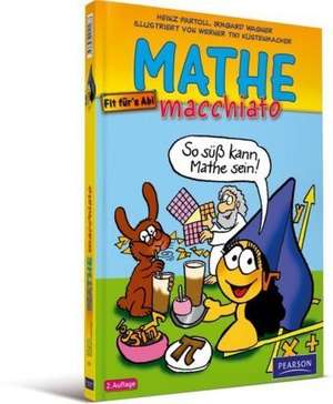 Mathe macchiato de Werner Tiki Küstenmacher