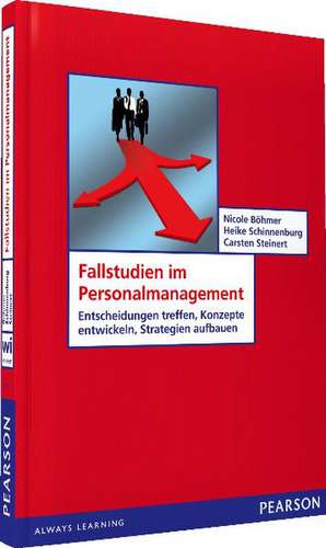 Fallstudien im Personalmanagement de Nicole Böhmer