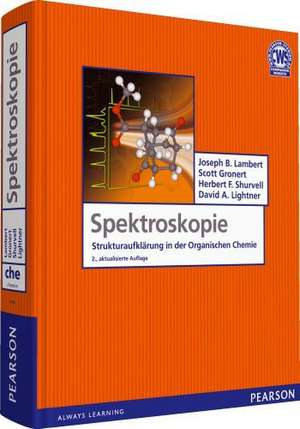 Spektroskopie - Strukturaufklärung in der Organischen Chemie de Scott Gronert