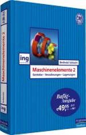 Maschinenelemente 2 - Bafög-Ausgabe de Berthold Schlecht