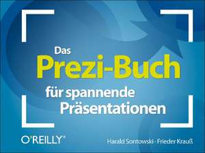 Das PREZI-Buch für spannende Präsentationen de Harald Sontowski