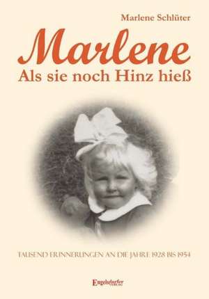 Marlene - Als sie noch Hinz hieß de Marlene Schlüter