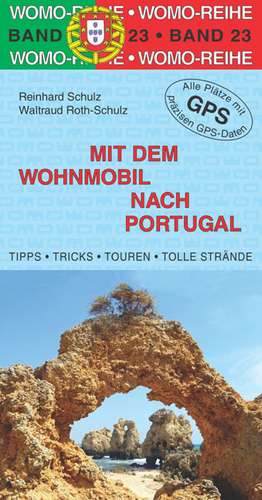 Mit dem Wohnmobil nach Portugal de Reinhard Schulz