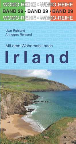 Mit dem Wohnmobil nach Irland de Uwe Rohland