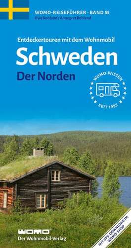 Entdeckertouren mit dem Wohnmobil Schweden de Uwe Rohland