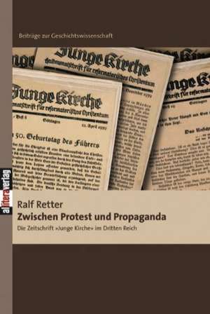 Zwischen Protest Und Propaganda: Beste Zeit de Ralf Retter