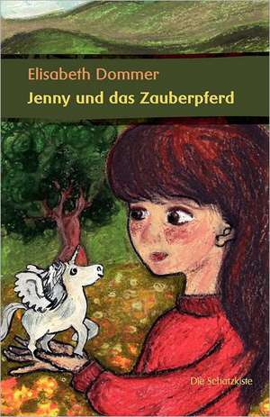 Jenny Und Das Zauberpferd: The Composer Ethel Smyth de Elisabeth Dommer