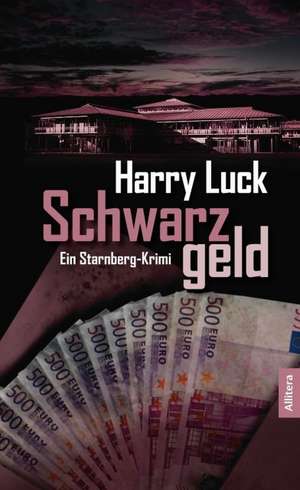 Schwarzgeld de Harry Luck